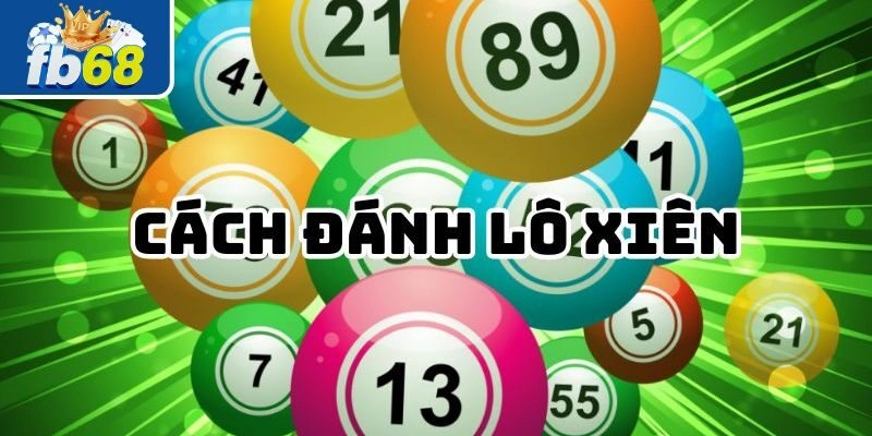 Tổng hợp các loại lô xiên thịnh hành